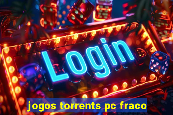 jogos torrents pc fraco